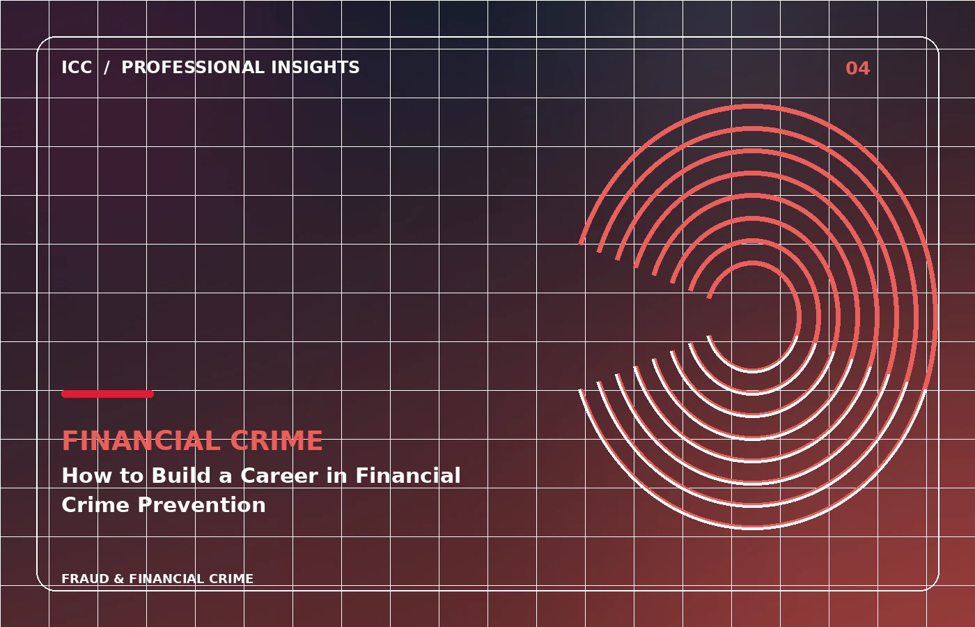 ICC Professional Insights illustration: How to Build a Career in Financial Crime Prevention