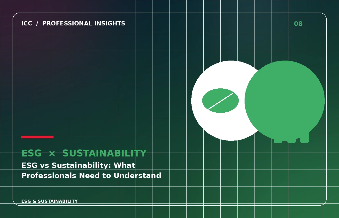 ICC Professional Insights illustration: ESG vs Sustainability: What Professionals Need to Understand